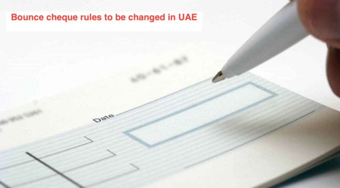 Bounced cheque rules to be changed in the UAE